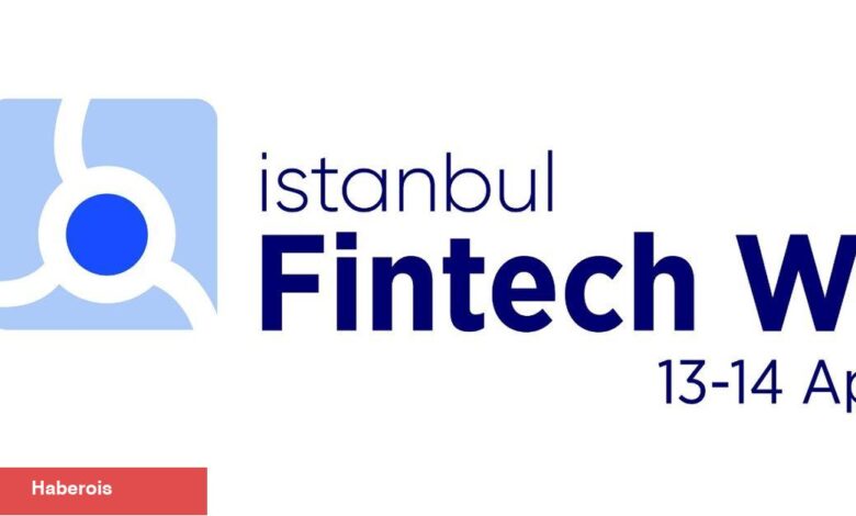 İstanbul Fintech Week için geri sayım başladı