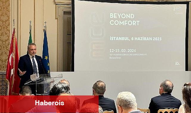Mostra Convegno Expocomfort 2024 Tanıtımı İstanbul'da Yapıldı - Haberois Mostra Convegno Expocomfort 2024 Tanıtımı İstanbul'da Yapıldı