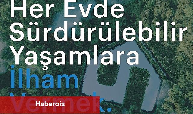 Arçelik evlerde sürdürülebilir yaşama ilham vermeyi amaçlıyor - Haberois Arçelik evlerde sürdürülebilir yaşama ilham vermeyi amaçlıyor