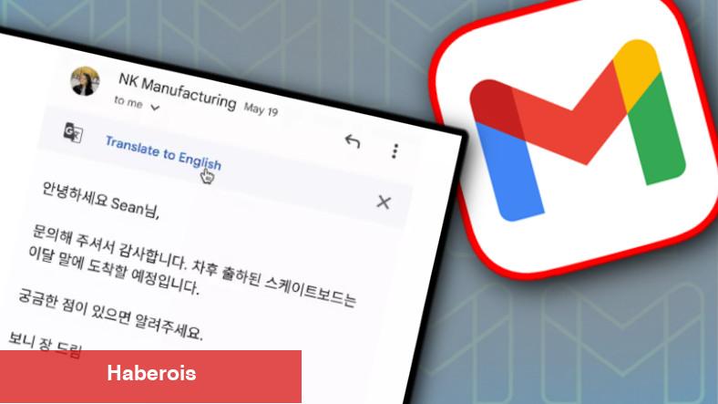 Gmail'in Masaüstünde Kullanılan Çeviri Özelliği Nihayet Taşınabilir Uygulamalara da Geliyor!