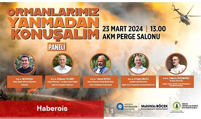Büyükşehir'den Ormanlarımız yanmadan konuşalım paneli