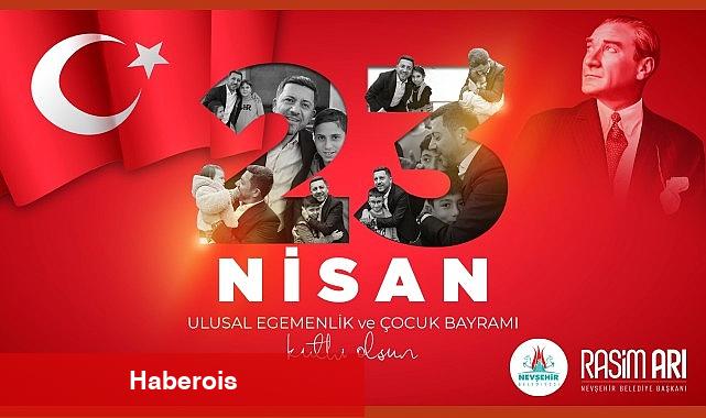 Nevşehir Belediye Başkanı Rasim Arı, 23 Nisan Ulusal Egemenlik ve Çocuk Bayramı dolayısıyla mesaj yayımladı - Haberois Nevşehir Belediye Başkanı Rasim Arı, 23 Nisan Ulusal Egemenlik ve Çocuk Bayramı dolayısıyla mesaj yayımladı
