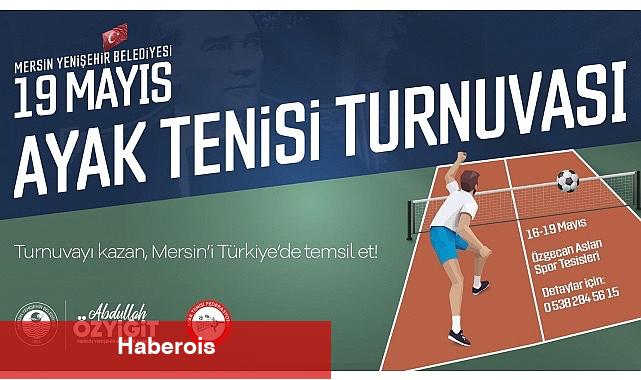 Yenişehir Belediyesi 19 Mayıs Ayak Tenisi Turnuvası düzenliyor - Haberois Yenişehir Belediyesi 19 Mayıs Ayak Tenisi Turnuvası düzenliyor