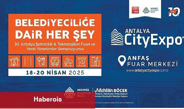 10. Antalya Şehircilik ve Teknolojileri Fuarı 18 Nisan'da başlıyor - Haberois 10. Antalya Şehircilik ve Teknolojileri Fuarı 18 Nisan'da başlıyor