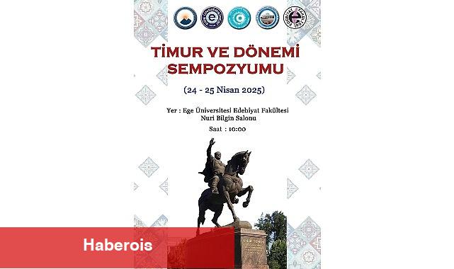 Edebiyat Fakültesinde "Timur ve Dönemi" tartışılacak - Haberois Edebiyat Fakültesinde "Timur ve Dönemi" tartışılacak