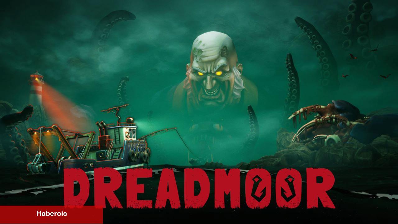 Lovecraft Temalı Bir Balıkçılık Oyunu Daha Geliyor - DREADMOOR