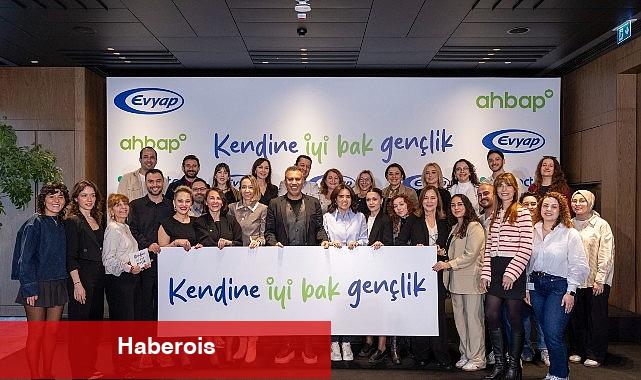 Evyap "Kendine Uygun Bak Gençlik" Programını Başlattı - Haberois Evyap "Kendine Uygun Bak Gençlik" Programını Başlattı