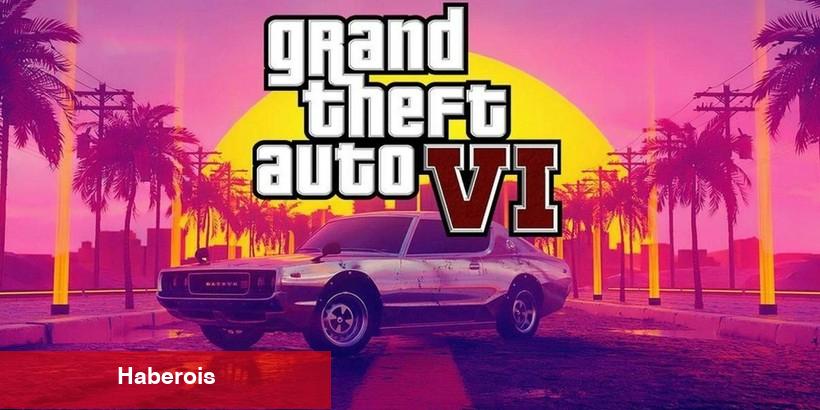 GTA 6 için üzücü haber!