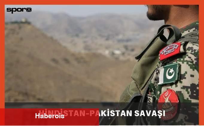 Hindistan-Pakistan savaşı başladı mı? 2025 - Haberois Hindistan-Pakistan savaşı başladı mı? 2025