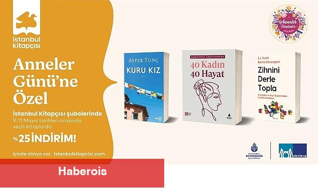 İBB'den Anneler Günü'ne Mana Katan Etkinlikler