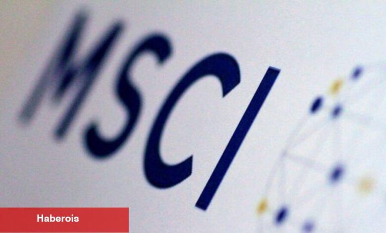 MSCI Türkiye endekslerinde değişiklik - Haberois MSCI Türkiye endekslerinde değişiklik