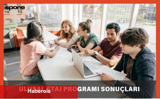 Ulusal staj programı sonuçları ne vakit açıklanacak? 2025 - Haberois Ulusal staj programı sonuçları ne vakit açıklanacak? 2025