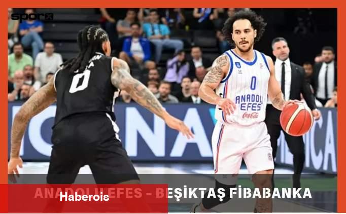 Anadolu Efes - Beşiktaş Fibabanka Maçı Canlı İzle Şifresiz | Anadolu Efes - Beşiktaş Fibabanka maçı hangi kanalda, saat kaçta? - Haberois Anadolu Efes - Beşiktaş Fibabanka Maçı Canlı İzle Şifresiz | Anadolu Efes - Beşiktaş Fibabanka maçı hangi kanalda, saat kaçta?