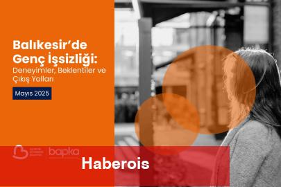 BAPKA’nın genç işsizlik raporu yayımlandı