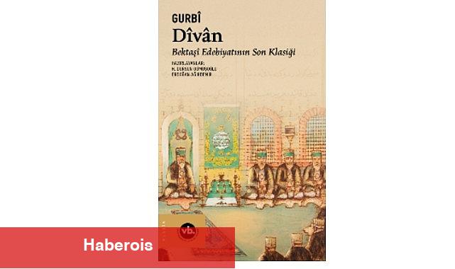 Edebiyat ve tasavvuf meraklıları için eşsiz bir çalışma: Bektaşî edebiyatının son klasiği "Dîvân" - Haberois Edebiyat ve tasavvuf meraklıları için eşsiz bir çalışma: Bektaşî edebiyatının son klasiği "Dîvân"