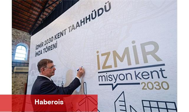 İmzalar İzmir 2030 Kent Taahhüdü için atıldı