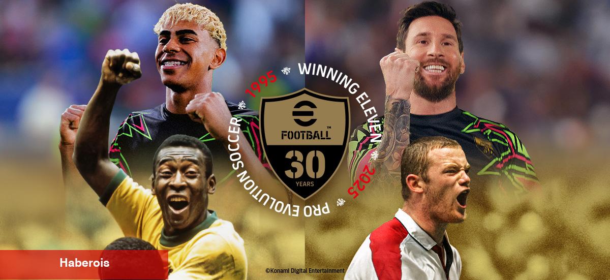 eFootball™, Tokyo'daki eFootball™ Dünya Şenliği'nde 30. Yıl Dönümü İçeriğini Görücüye Çıkardı - Haberois eFootball™, Tokyo'daki eFootball™ Dünya Şenliği'nde 30. Yıl Dönümü İçeriğini Görücüye Çıkardı