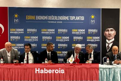 İYİ Parti Edirne'de ticaret, tarım ve turizmi konuştu
