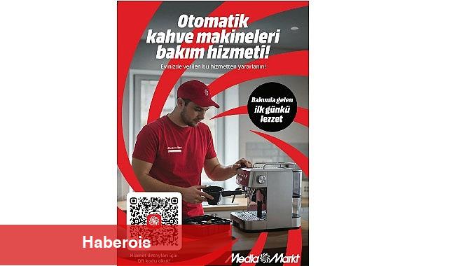 MediaMarkt Türkiye'den meskende otomatik kahve makinesi bakım hizmeti!