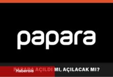 Papara açıldı mı, açılacak mı, ne vakit açılacak? | Papara kapandı mı, kapanacak mı, neden kapandı?