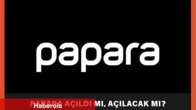 Papara açıldı mı, açılacak mı, ne vakit açılacak? | Papara kapandı mı, kapanacak mı, neden kapandı?