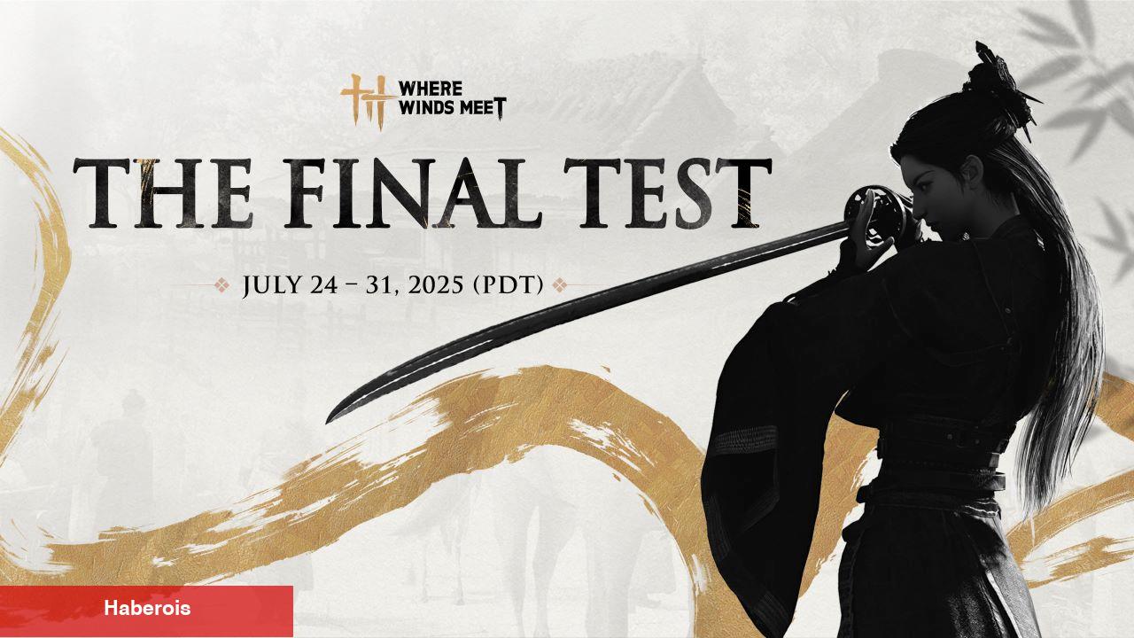 Where Winds Meet'in Son Kapalı Beta Testi Bu Ayın Sonunda Gerçekleştirilecek